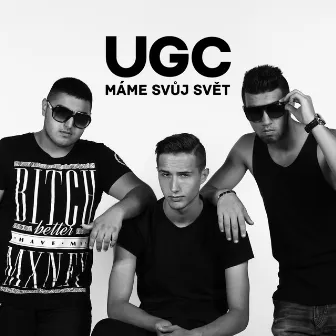 Máme Svůj Svět by UGC