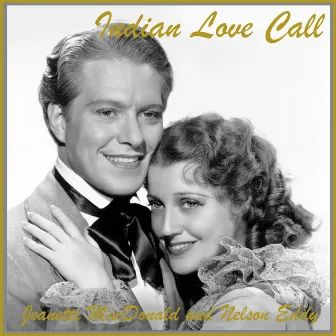 Indian Love Call by Jeanette MacDonald