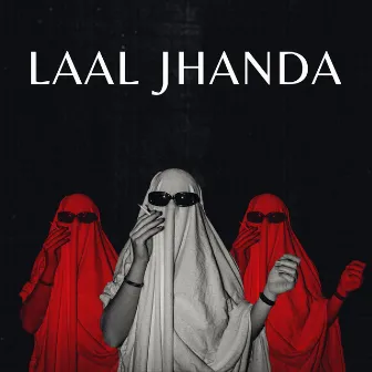 Laal Jhanda by KHIZEEE