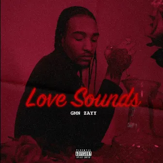 Love Sounds by GMN Zayy