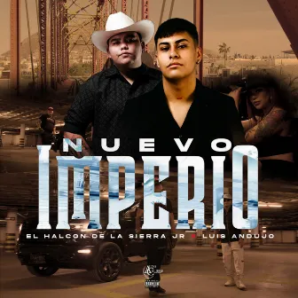 Nuevo Imperio by El Halcon De La Sierra Jr