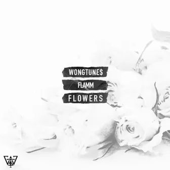 Flowers by WongTune$