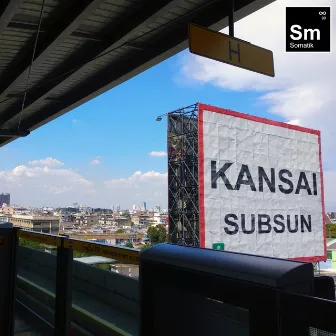 Sub Sun by Kansai