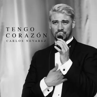 Tengo Corazón by Carlos Nevárez