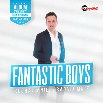 Kochaj Mnie Pragnij Mnie by Fantastic Boys