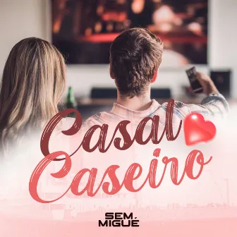 Casal Caseiro by Sem Migué