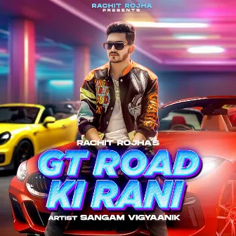 Gt Road Ki Rani by Rachit Rojha