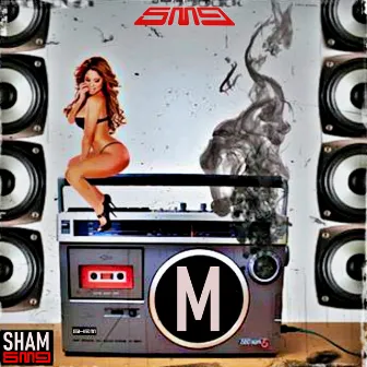 M by SHAM SMG