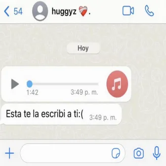 Esta Te la Escribí a Ti by Huggyz