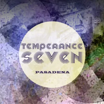 Pasadena by The Temperance Seven