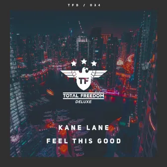 Feel This Good by Kane Lane