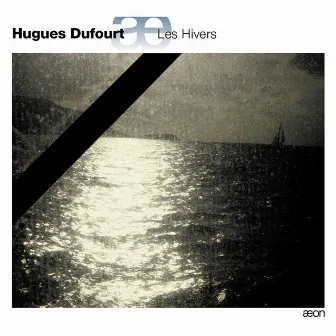 Dufourt: Les Hivers by Hugues Dufourt