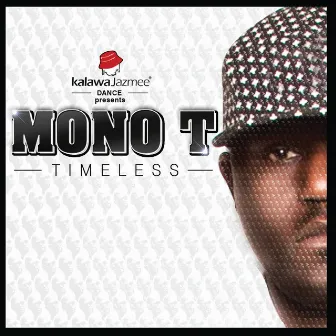 Timeless by Mono T