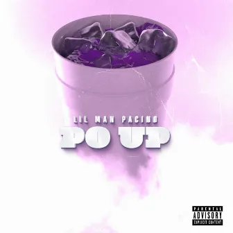 Po Up by Lil Man Pacino