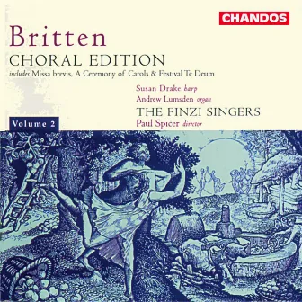 Britten: Missa Brevis in D Major, A Ceremony of Carols, A Wedding Anthem (Choral Edition, Vol. 2) by Susan Drake