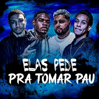 Elas Pede pra Tomar Pau by Fb de Saquarema