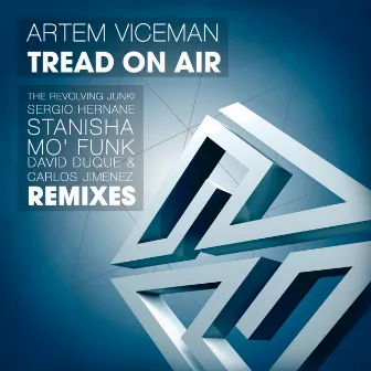 Tread on Air (The Remixes) by Artem Viceman