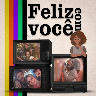 Feliz com Você by Rayssa Andreoli