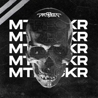 MTRFCKR by Dirty Blood