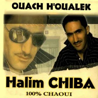 Ouach H'Oualek by Halim Chiba