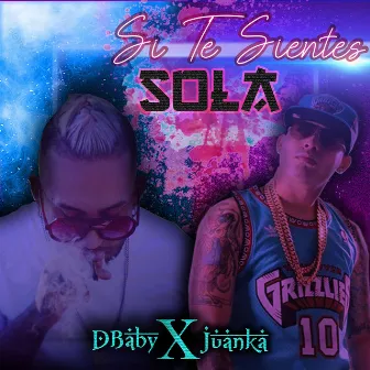 Si Te Sientes Sola by DBaby