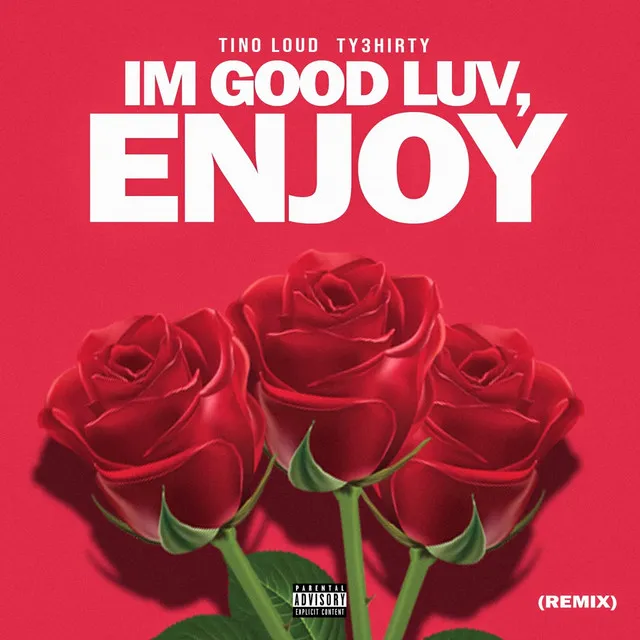 I'm Good Luv...Enjoy (Remix)