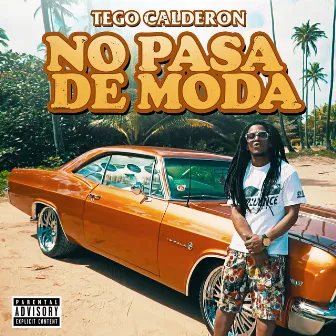 No Pasa de Moda - Single by Tego Calderón