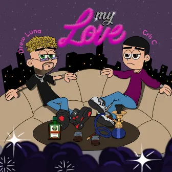 My Love by Drew Luna