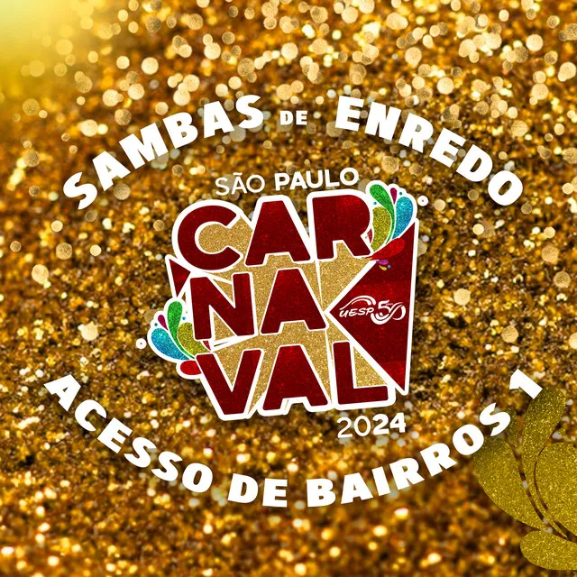 Sambas de Enredo 2024 - Acesso de Bairros 1