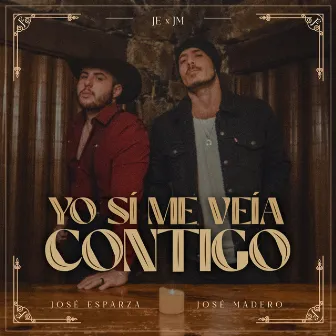 Yo Sí Me Veía Contigo by José Esparza