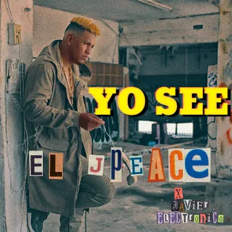 Yo See by El Jpeace