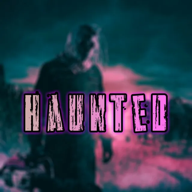 Haunted