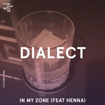 In My Zone (Edited Version) by Dialect