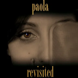 Revisited by Paola