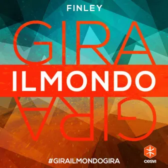 Il Mondo (Gira il Mondo gira) by Finley