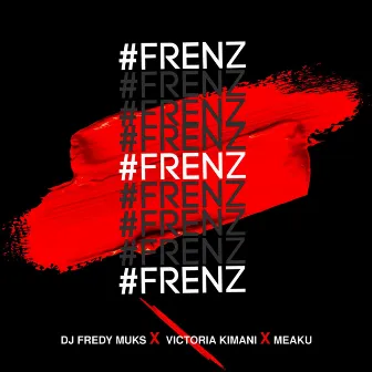 FRENZ by DJ FREDY MUKS