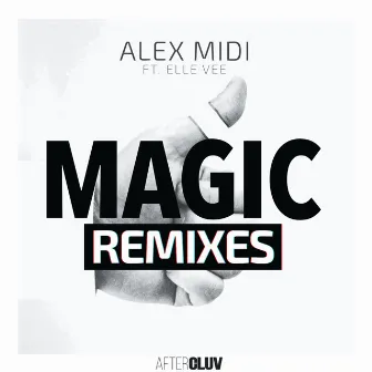 Magic (Remixes) by Alex Midi