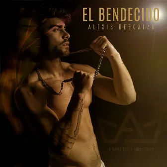 El Bendecido by Alexis Descalzo