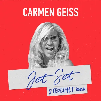 Jet Set (Stereoact Remix) by Carmen Geiss