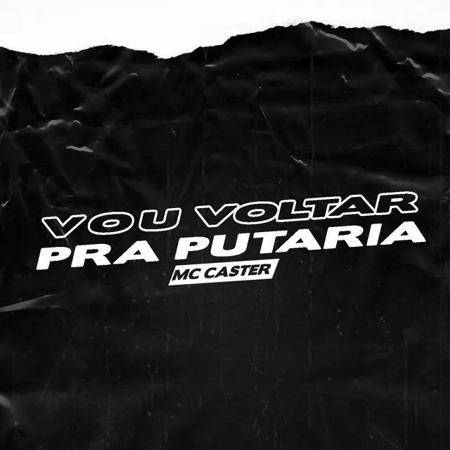 Vou Voltar Pra Putaria