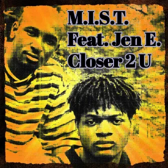 Closer 2 U by Men in Search of Truth