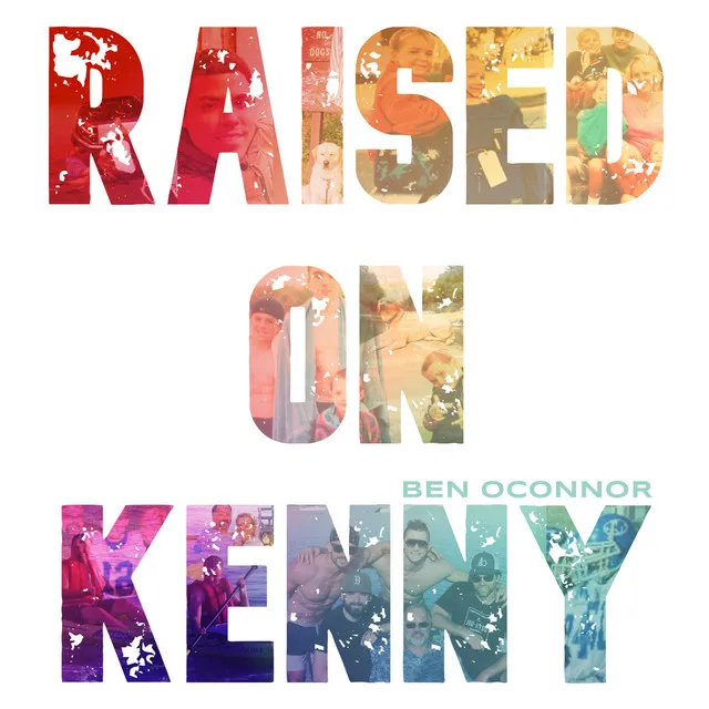 Raised on Kenny