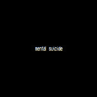 Mental Suicide by hvrm