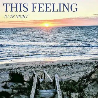 This Feeling by Date Night