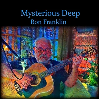 Mysterious Deep by Ron Franklin