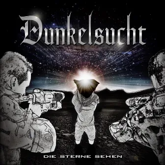 Die Sterne sehen by Dunkelsucht