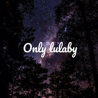 Only Lulaby by Marlon Webb