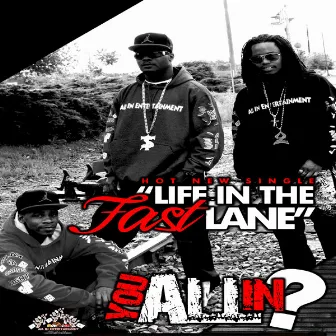 Life In The Fast Lane by All In