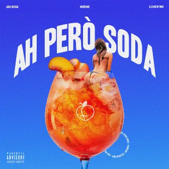 AH PERÒ SODA (feat. Ada Reina) by Moreno