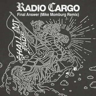 Final Answer (Mike Momburg Remix) by Radio Cargo